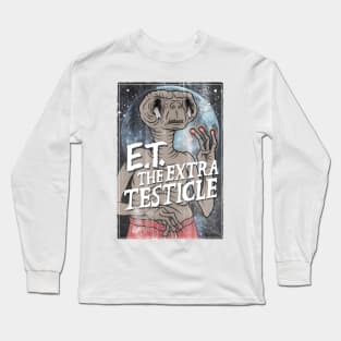 E.T The Extra Testicle Long Sleeve T-Shirt